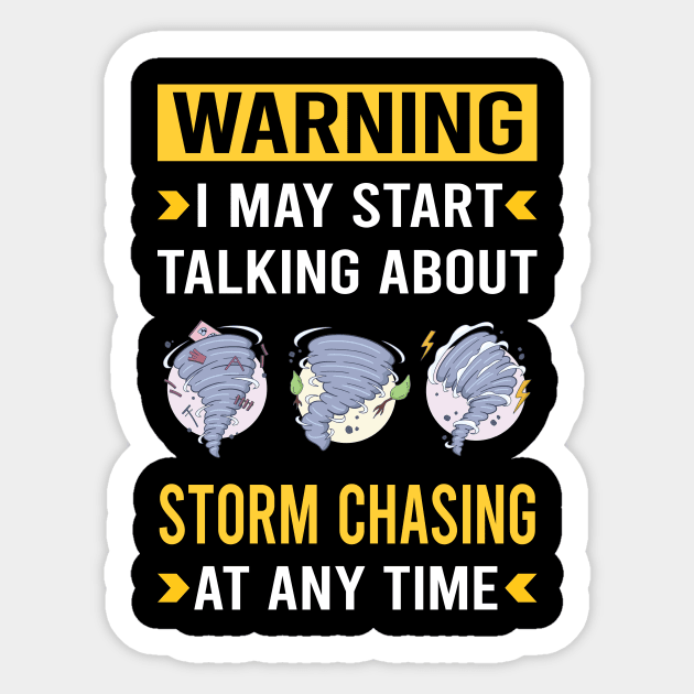 Warning Storm Chasing Chaser Stormchasing Stormchaser Sticker by Good Day